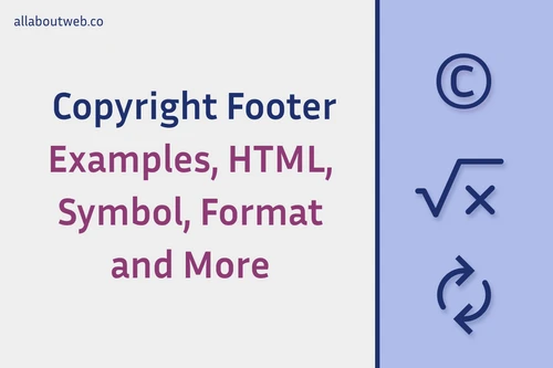 Post preview image: "Copyright Footer - Examples, HTML, Symbol, Format and More"