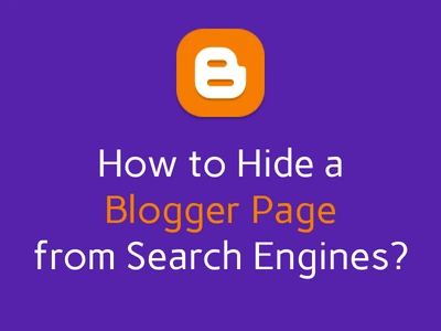 Post preview image: "How to Hide a Blogger (Blogspot) Page from Search Results"