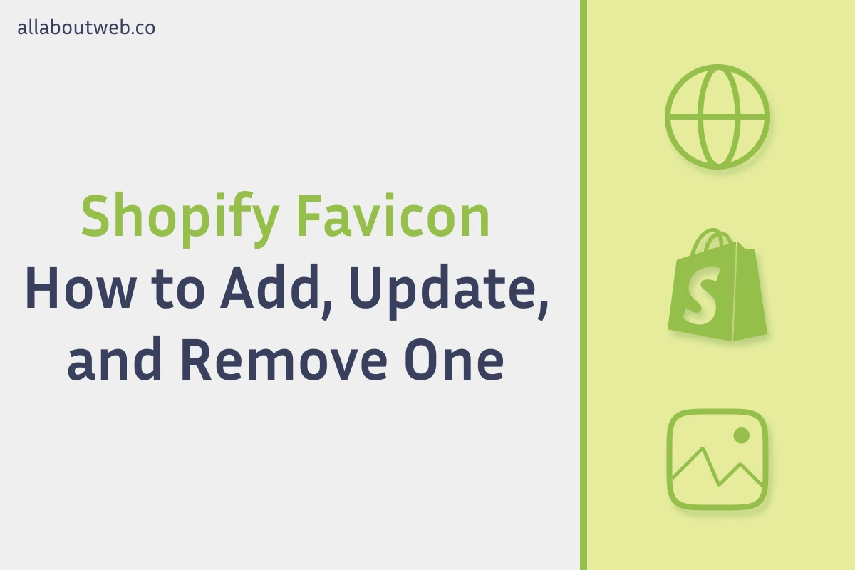 The article image: "Shopify Favicon. How to Add, Update and Remove One"