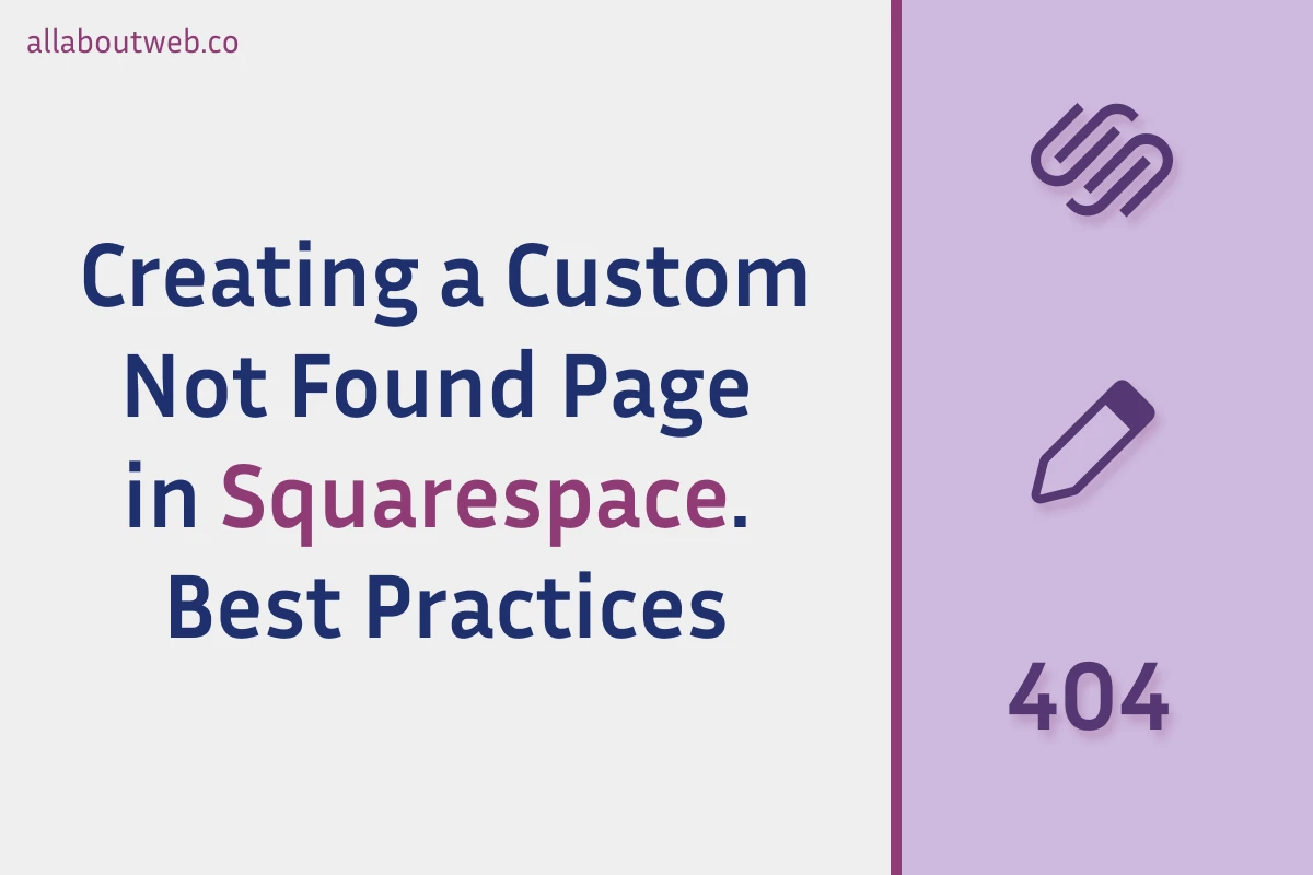 The article image: "Creating a Custom 404 Page in Squarespace. Best Practices"