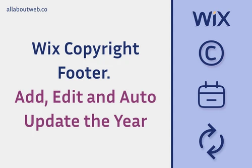 Post preview image: "Wix Copyright Footer. Add, Edit and Auto Update the Year"